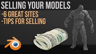 Sell Your 3D Models Online | 6 Great Sites | Useful Tips