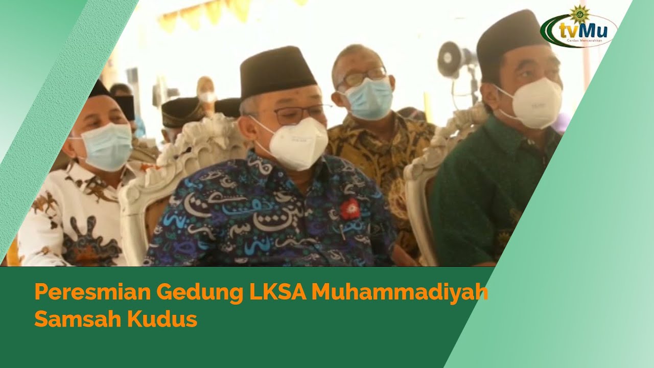 Abdul Mu'ti Resmikan LKSA Muhammadiyah Samsah Kudus