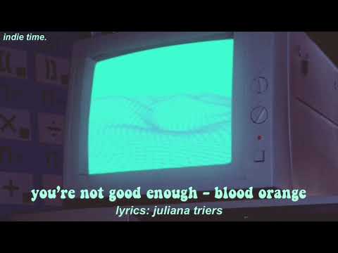 you’re not good enough - blood orange [lyrics - legendado]