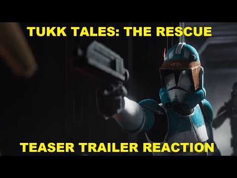 TUKK TALES: The Rescue - A Clone Wars Fan Film Teaser Trailer by High Ground Animations | REACTION