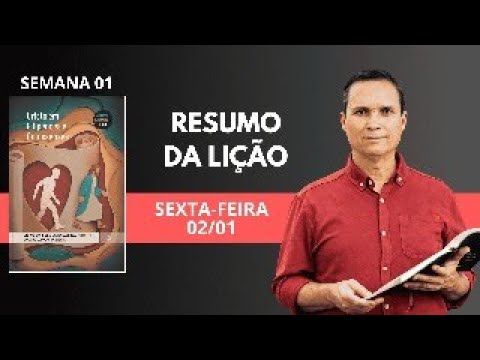 1. SEXTA (02/01): RESUMO DA LIÇÃO / LIÇÃO ESCOLA SABATINA / 1 TRIM 2026 / PR. ARILTON