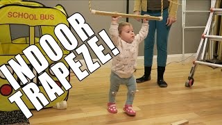 How to: BUILDING AN INDOOR TRAPEZE!
