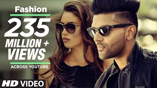 Guru Randhawa: FASHION Video Song  Latest Punjabi 