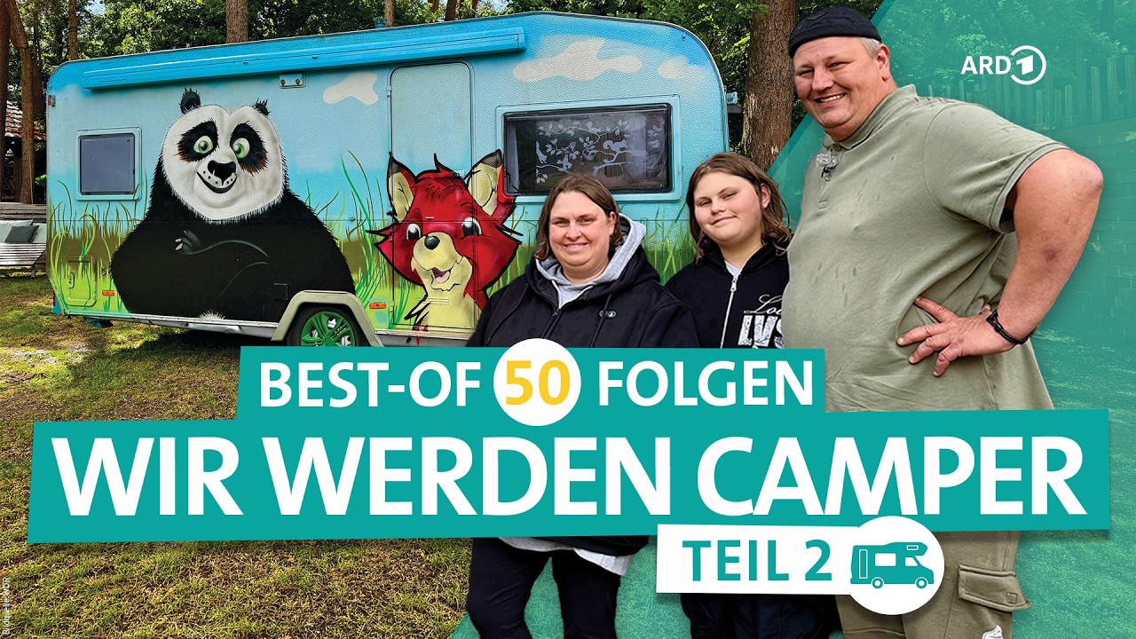 Best of Wir werden Camper: Camping-Wahnsinn, Pannen und Tränen | Folge 2/4 | ARD Reisen