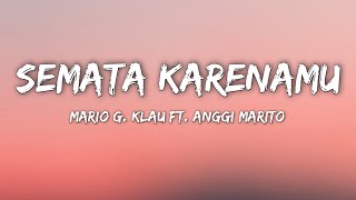 Download lagu SEMATA KARENAMU - Mario G. Klau ft. Anggi Marito (Lirik) mp3