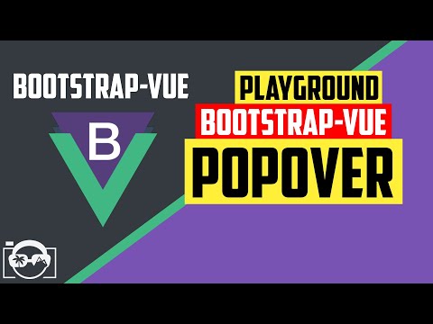 Playground with popover in bootstrap-vue for vuejs - bootstrap-vue tutorial