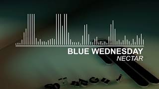 Blue Wednesday - Nectar