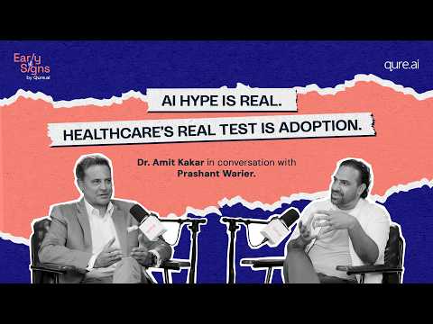 AI Hype is Real. Healthcare's Real Test Is Adoption | Early Signs Ep. 4 with Dr. Amit Kakar