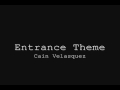 MMA Entrance Theme - Cain Velasquez 