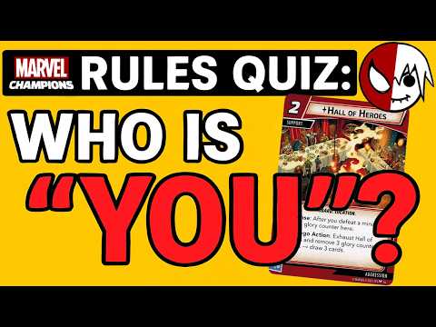 Who is "YOU" in Marvel Champions RULES QUIZ