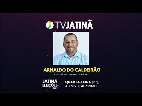Entrevista com o Vereador Eleito Arnaldo do Caldeirão- 27/11/2024