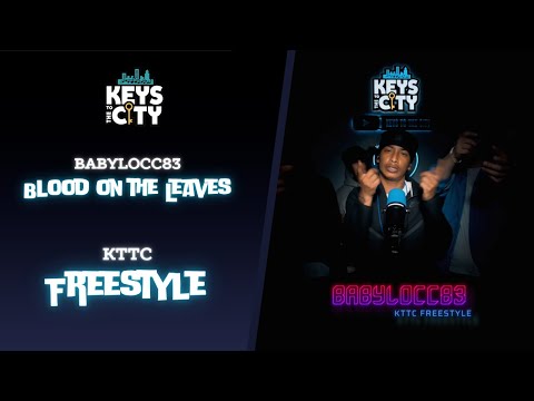 Babylocc83 - Blood on the Leaves | KTTC Freestyle