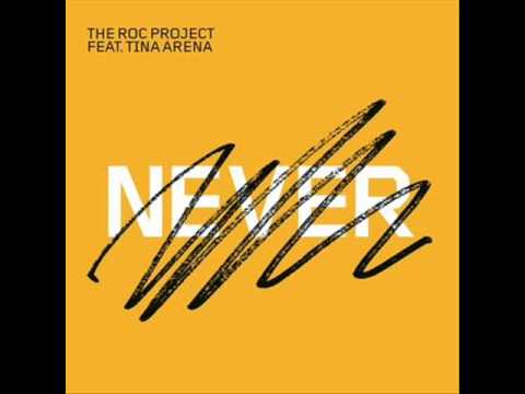 The Roc Project Feat Tina Arena - Never (Paull Miller Vs Ronald de Foe Remix)
