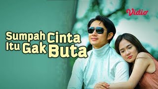 Download lagu FTV Sumpah Cinta Itu Gak Buta mp3 Download lagu FTV Sumpah Cinta Itu Gak Buta mp3