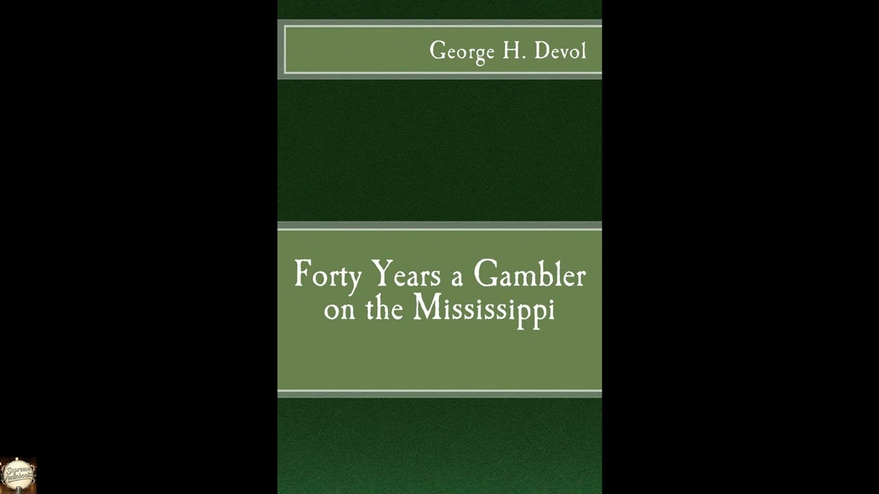 Forty Years a Gambler on the Mississippi