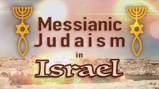 Messianic Judaism in Israel