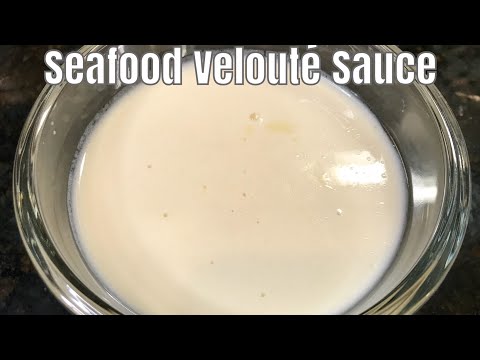 How To Make A Velvety Seafood Velouté Sauce