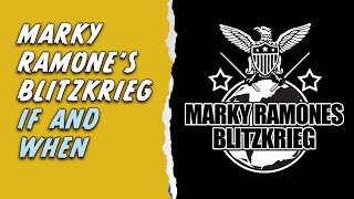 Marky Ramone&#39;s Blitzkrieg - If And When -  Lyric Video