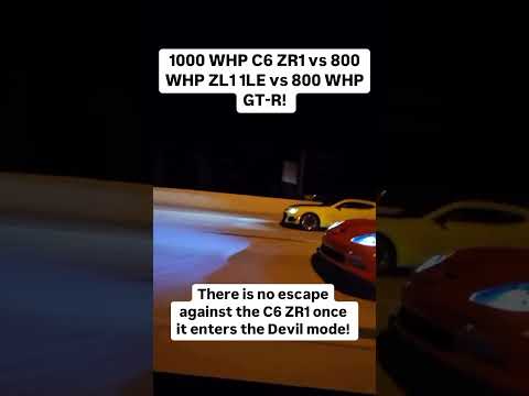 1000 WHP C6 ZR1 vs 800WHP GTR VS ZL1