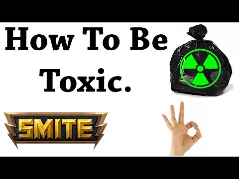 Smite: How To Be A Toxic Player.