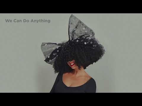 Sia - We Can Do Anything (Original Version)