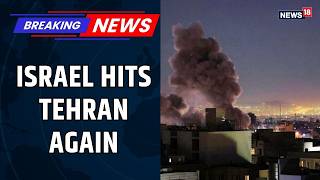 BREAKING: Israel Launches Fresh Strikes on Tehran | Explosions Rock Capital | Israel Iran War News