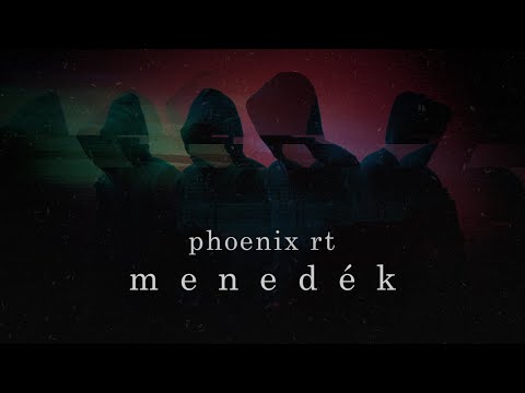 PHOENIX RT // MENEDÉK (Official Music Video)