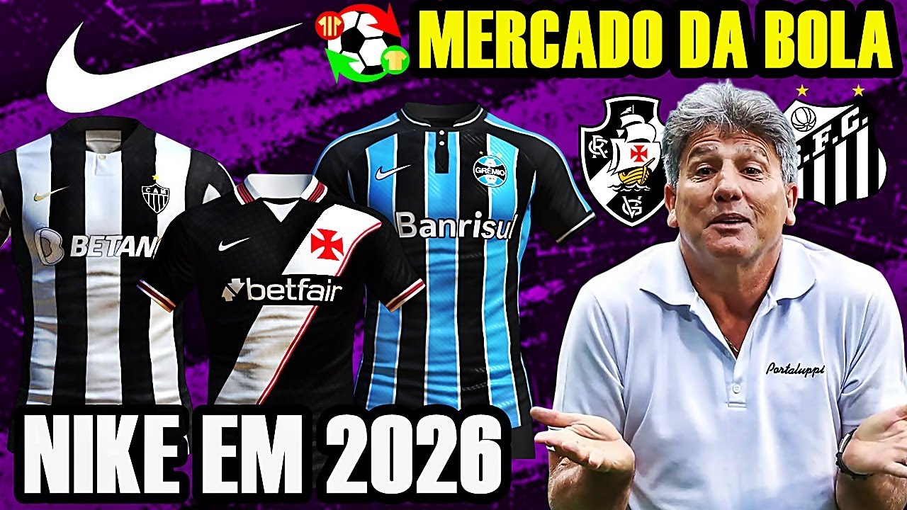 NIKE INVESTINDO PESADO EM 2026 | URUGUAIO NO VASCO | PALMEIRAS e MAIS ÚLTIMAS DO MERCADO DA BOLA