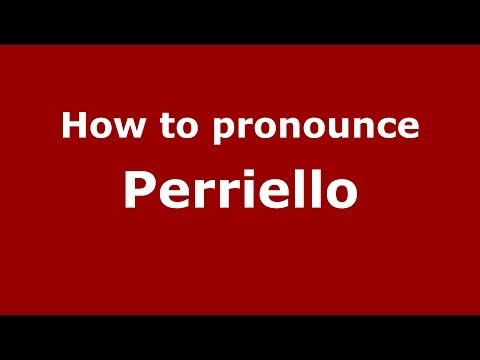 How to pronounce Perriello (Italian/Italy) - PronounceNames.com