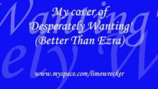 Desperately Wanting Cover (Better Than Ezra)