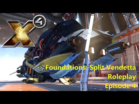 X4: Foundations Split Vendetta Roleplay - Episode 4