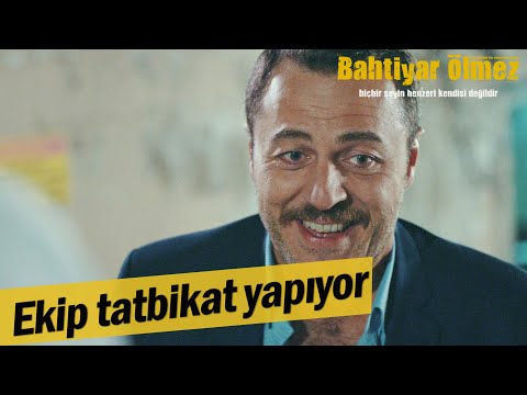 Ekip tatbikat yapıyor! - Bahtiyar Ölmez