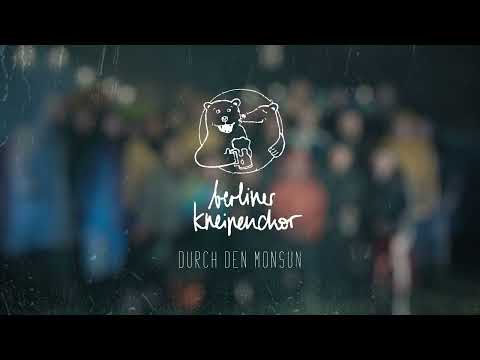 Berliner Kneipenchor - Durch den Monsun (Tokio Hotel Cover)