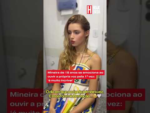 Mineira de 18 anos se emociona ao ouvir a própria voz pela 1ª vez: ‘é muito incrível'