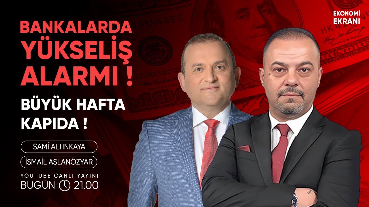 Bankalarda Yükseliş Alarmı ! Büyük Hafta Kapıda | İsmail Aslanözyar | Ekonomi Ekranı