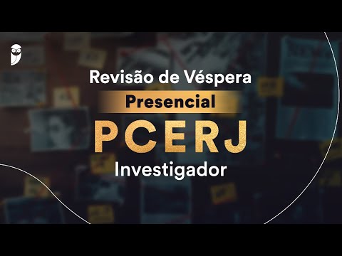 Revisão de Véspera Presencial PCERJ - Investigador