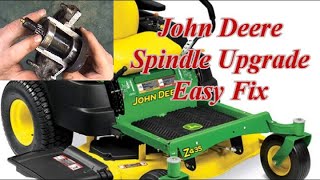 John Deere "Dirty Secret"  Deck Spindle Bearings Upgrade "Easy Defect Fix"