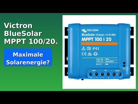 BEWERTUNG (2025): Victron BlueSolar MPPT 100/20.. WESENTLICHE Einzelheiten