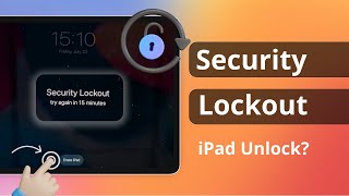 [2 Ways] Security Lockout iPad? How to Unlock iPad Forgot Password