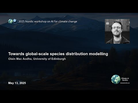 Oisin Mac Aodha: Towards global scale species distribution modelling
