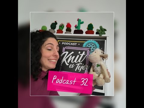 podcast 32: Repaso de hashtags knit es tejer.