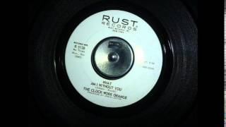 The Clock-Work Orange - "What Am I Without You" 1968 Psychedelic Garage Rock