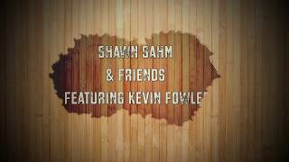 Shawn Sahm & Friends "Adios Mexico" Featuring Kevin Fowler