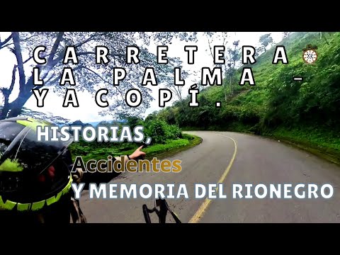 La carretera La Palma – Yacopí no es solo una vía: es una historia viva del Rionegro Cundinamarca.
