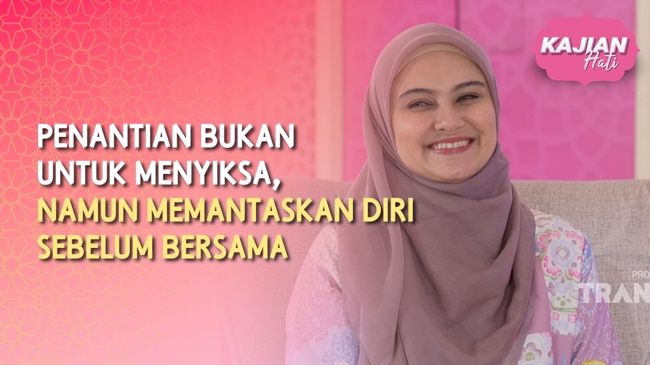 Penantian Bukan untuk Menyiksa, namun Memantaskan Diri sebelum Bersama - KAJIAN HATI (15/03/26) P3