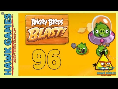 Angry Birds Blast 💥 Level 96 - 3 Stars Walkthrough, No Boosters