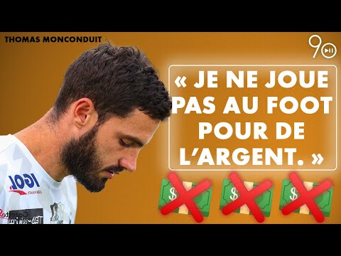 MONCONDUIT : « Je ne joue pas au foot pour l'ARGENT »