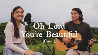 Oh Lord You&#39;re Beautiful - Keith Green (Cover)