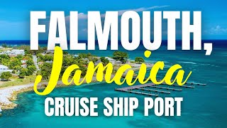 Visiting the Falmouth, Jamaica Cruise Ship Port