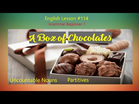 English Lesson #114; Partitives, Uncountable Nouns - A Box of Chocolates